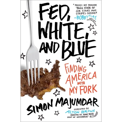 Fed, White, and Blue: Finding America with My Fork