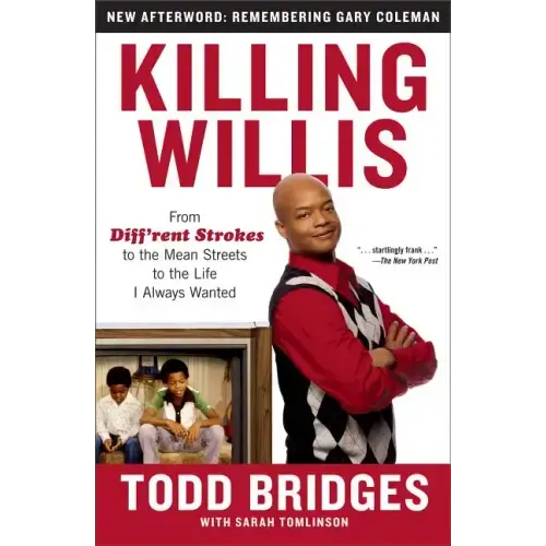 Killing Willis: From Diff'rent Strokes to the Mean Streets to the Life I Always Wanted