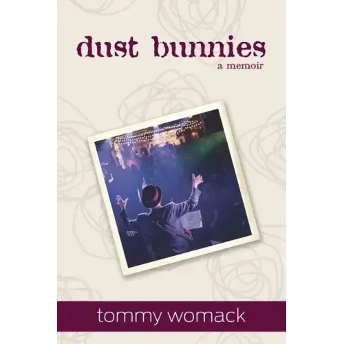 dust bunnies: a memoir