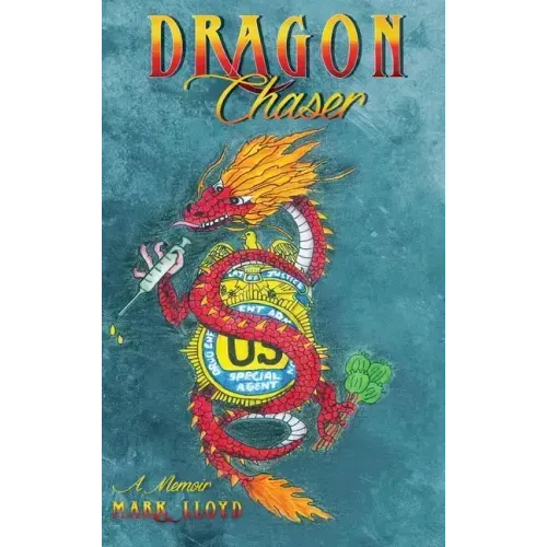 Dragon Chaser: a Memoir