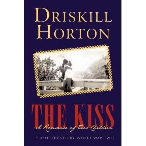 The Kiss: A Romance of Two Children