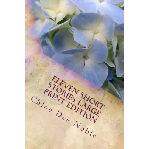 Eleven Short Stories Large Print Edition: Large Print Edition