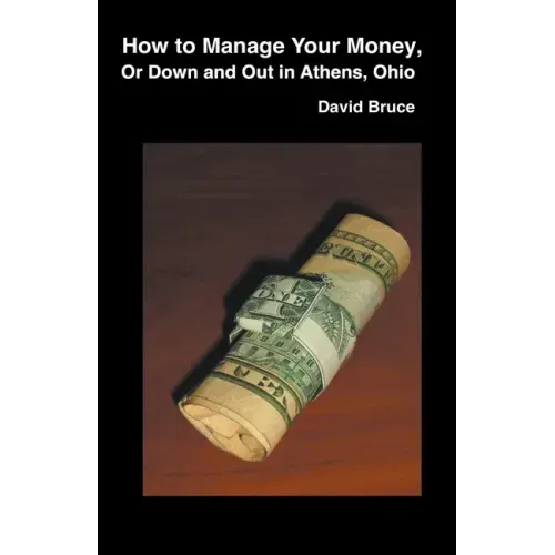 How to Manage Your Money, or Down and Out in Athens, Ohio