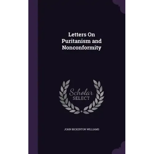 Letters on Puritanism and Nonconformity