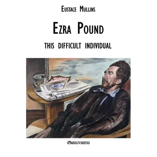 Ezra Pound: this difficult individual
