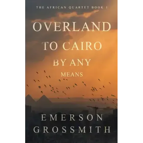 Overland To Cairo By Any Means