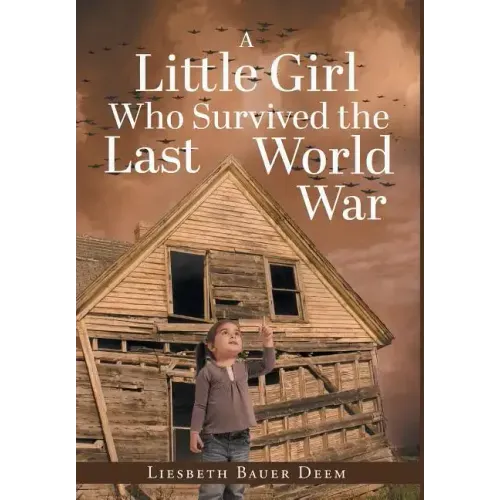 A Little Girl Who Survived the Last World War