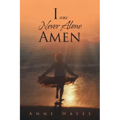 I was Never Alone - Amen