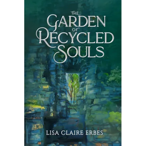 The Garden of Recycled Souls
