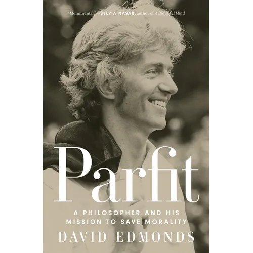 Parfit: A Philosopher and His Mission to Save Morality