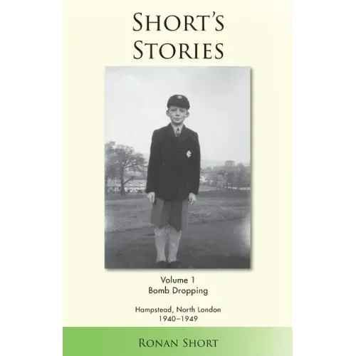 Short's Stories: Bomb Dropping, Hampstead, North London 1940-1949