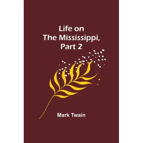 Life on the Mississippi, Part 2