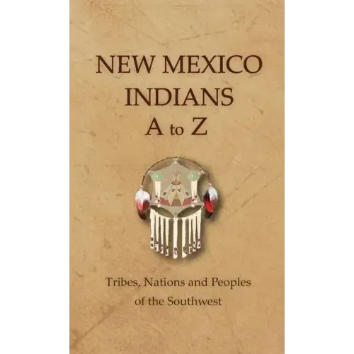 New Mexico Indians A To Z