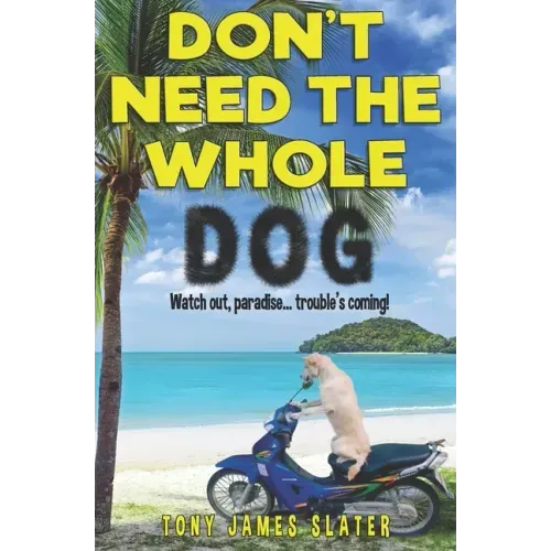 Don't Need The Whole Dog!