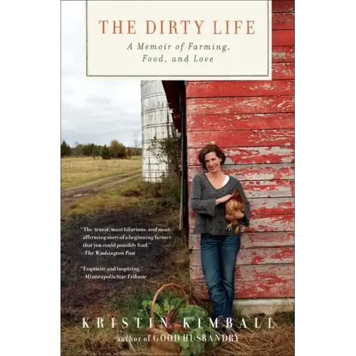 The Dirty Life: A Memoir of Farming, Food, and Love