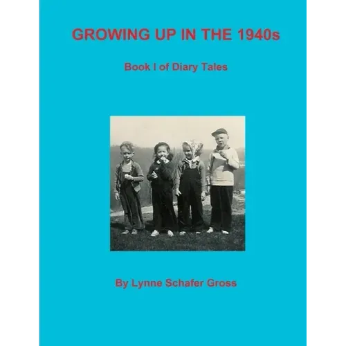 Growing Up in the 1940s