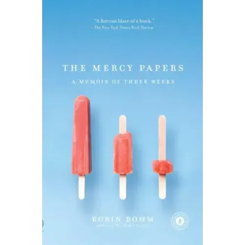 Mercy Papers: A Memoir of Three Weeks
