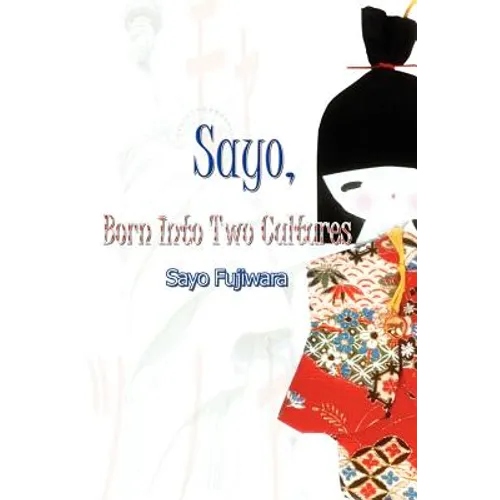 Sayo, Born Into Two Cultures