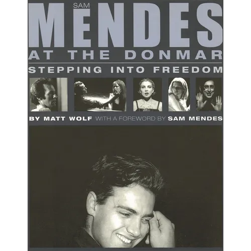 Sam Mendes at the Donmar: Stepping Into Freedom