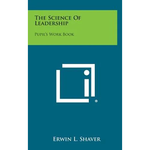 The Science of Leadership: Pupil's Work Book