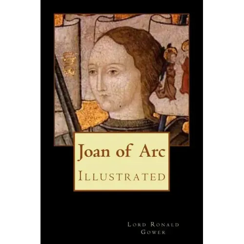 Joan of Arc: Illustrated