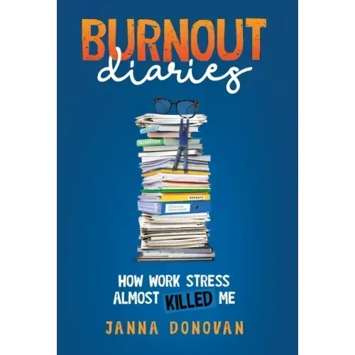 Burnout Diaries: How Work Stress Almost Killed Me