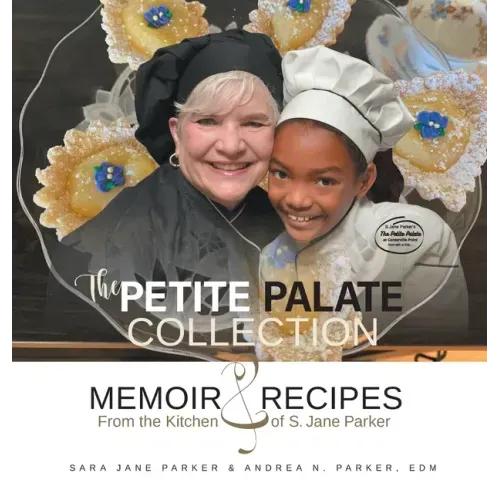 The Petite Palate Collection: Memoir and Recipes from the Kitchen of S. Jane Parker
