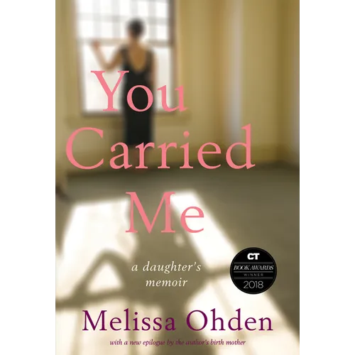 You Carried Me: A Daughter's Memoir