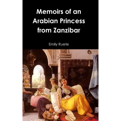 Memoirs of an Arabian Princess from Zanzibar