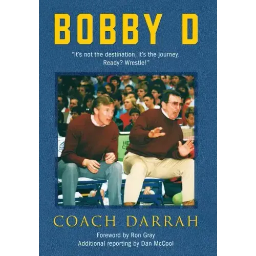 Bobby D: "It's not the destination, it's the journey. Ready? Wrestle!"