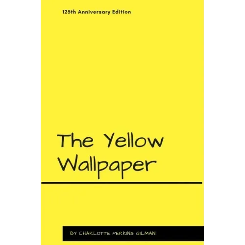 The Yellow Wallpaper