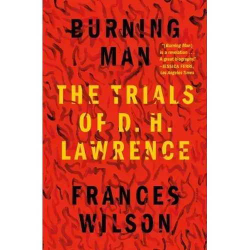 Burning Man: The Trials of D. H. Lawrence