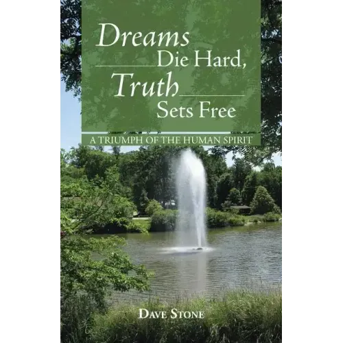 Dreams Die Hard, Truth Sets Free: A Triumph of the Human Spirit