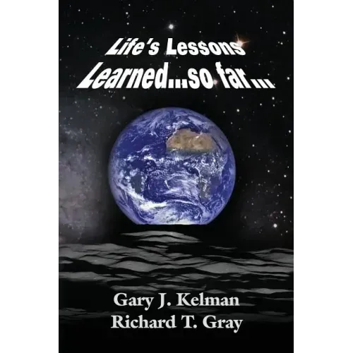 LIFE'S LESSONS LEARNED...so far...