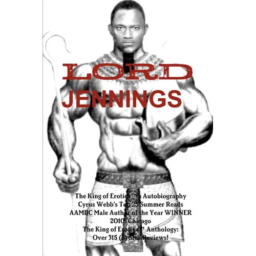 The King of Erotica 8: L/O\RD JENNINGS (BOOK 2 of 2) Autobiography