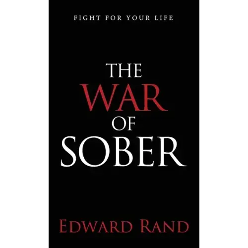 The War of Sober: Fight for Your Life