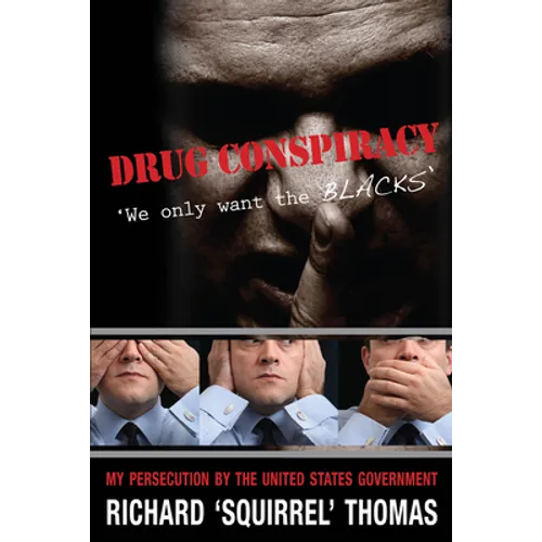 Drug Conspiracy: We Only Want the Blacks