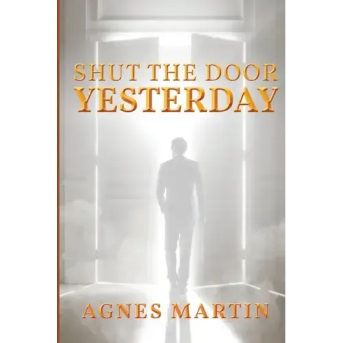 Shut the Door on Yesterday