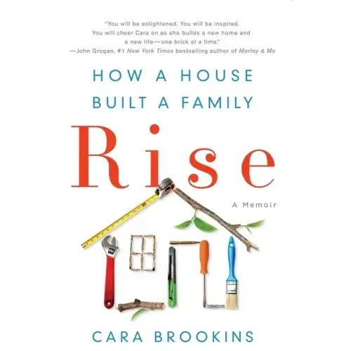 Rise: How a House Built a Family