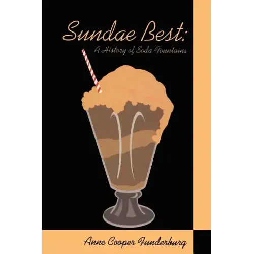 Sundae Best: History of Soda Fountains