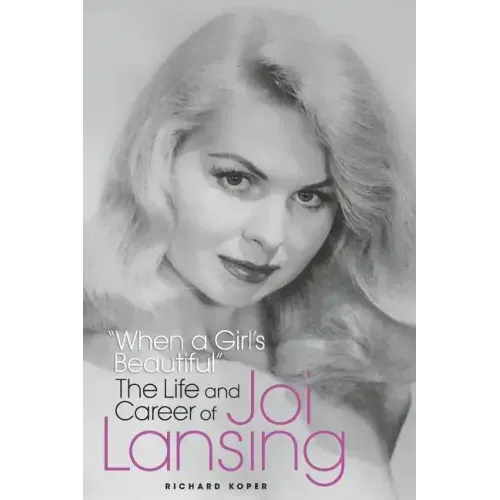 "When a Girl's Beautiful" - The Life and Career of Joi Lansing