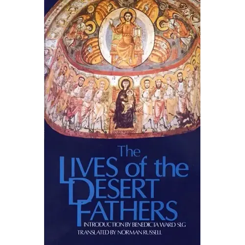 Lives of the Desert Fathers: The Historia Monachorum in Aegypto