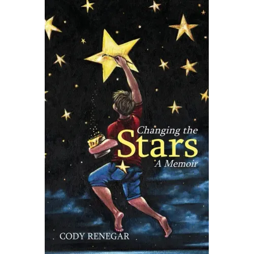 Changing the Stars: A Memoir