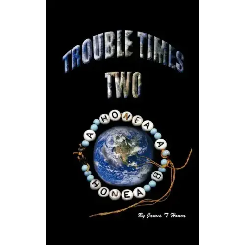 Trouble Times Two