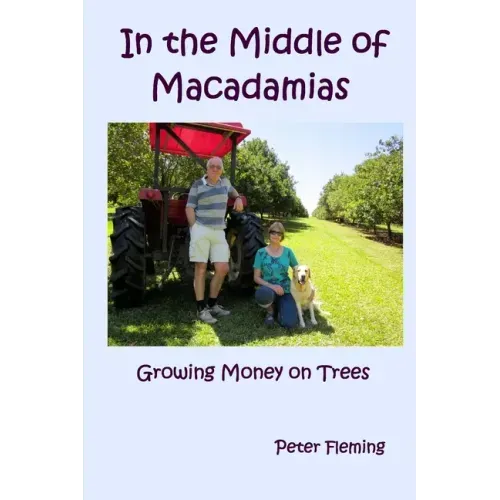 In the Middle of Macadamias: Growing Money on Trees