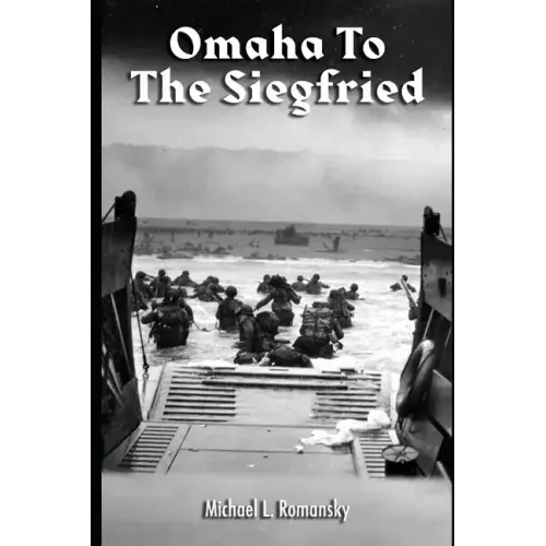 Omaha to the Siegfried