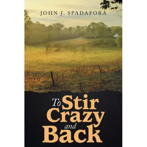 To Stir Crazy and Back