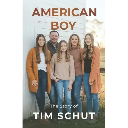 American Boy: The Story of Tim Schut