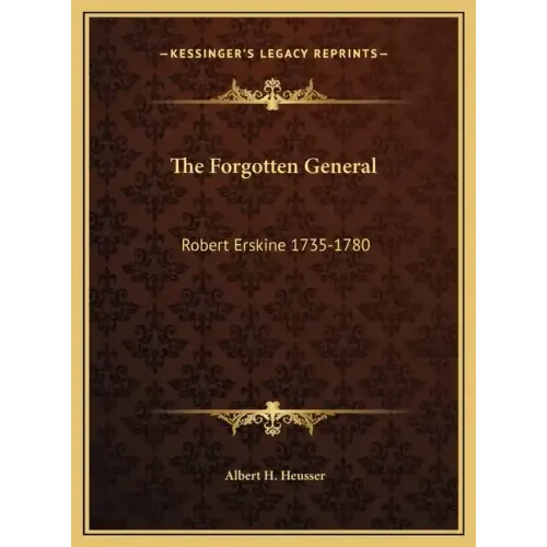 The Forgotten General: Robert Erskine 1735-1780