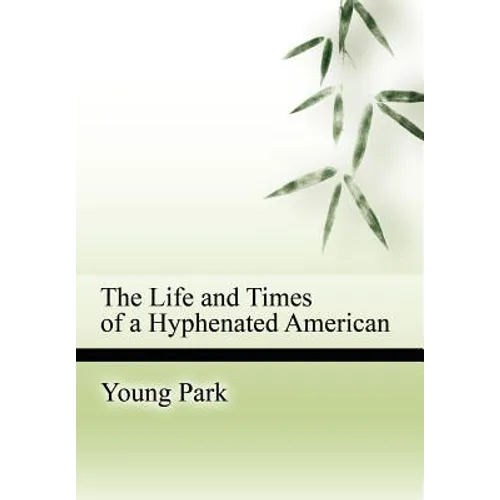 The Life and Times of a Hyphenated American
